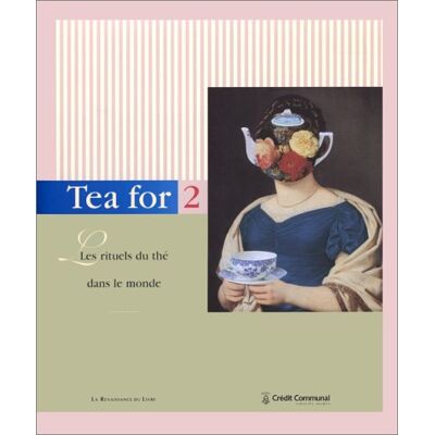 Collectif Tea For 2 : Les Rituels Du Thé Dans Le Monde - Publicité Collectif Tea For 2 : Les Rituels Du Thé Dans Le Monde - Publicité