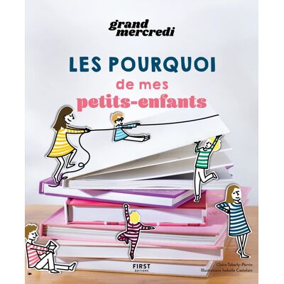 Grand-Mercredi Les Pourquoi De Mes Petits-Enfants - Publicité Grand-Mercredi Les Pourquoi De Mes Petits-Enfants - Publicité