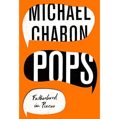Michael Chabon Pops: Fatherhood In Pieces - Publicité Michael Chabon Pops: Fatherhood In Pieces - Publicité
