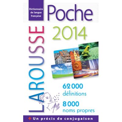 Dictionnaire Larousse Poche 2014 : Dictionnaire De Langue Française : 62.000 Définitions, 8.000 Noms Propres - Publicité Dictionnaire Larousse Poche 2014 : Dictionnaire De Langue Française : 62.000 Définitions, 8.000 Noms Propres - Publicité