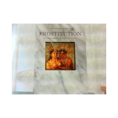 Stumpp, Bettina E. Prostitution In Der Römischen Antike - Publicité Stumpp, Bettina E. Prostitution In Der Römischen Antike - Publicité