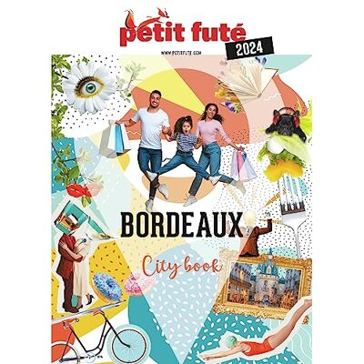 Petit Futé Bordeaux : 2024 - Publicité Petit Futé Bordeaux : 2024 - Publicité