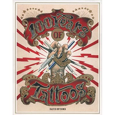 David Mccomb 100 Years Of Tattoos - Publicité David Mccomb 100 Years Of Tattoos - Publicité