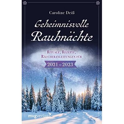Caroline Deiß Geheimnisvolle Rauhnächte: Rituale, Rezepte, Räucheranleitungen Für 2021–2023 - Publicité Caroline Deiß Geheimnisvolle Rauhnächte: Rituale, Rezepte, Räucheranleitungen Für 2021–2023 - Publicité