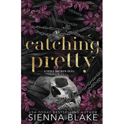 Sienna Blake Catching Pretty: A Dark Captive Romance (Lovely Broken Doll, Band 2) - Publicité Sienna Blake Catching Pretty: A Dark Captive Romance (Lovely Broken Doll, Band 2) - Publicité