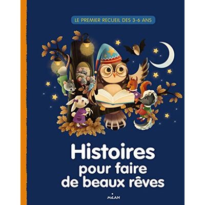Milan Histoires Pour Faire De Beaux Rêves : Le Premier Recueil Des 3-6 Ans - Publicité Milan Histoires Pour Faire De Beaux Rêves : Le Premier Recueil Des 3-6 Ans - Publicité