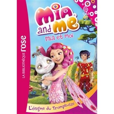 Mia And Me. Vol. 2. L'Énigme Du Tromptusse. Mia Et Moi. Vol. 2. L'Énigme Du Tromptusse - Publicité Mia And Me. Vol. 2. L'Énigme Du Tromptusse. Mia Et Moi. Vol. 2. L'Énigme Du Tromptusse - Publicité