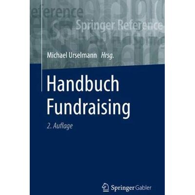 Michael Urselmann Handbuch Fundraising (Springer Reference Wirtschaft) - Publicité Michael Urselmann Handbuch Fundraising (Springer Reference Wirtschaft) - Publicité