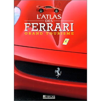 Collectif L'Atlas Des Ferrari Grand Tourisme - Publicité Collectif L'Atlas Des Ferrari Grand Tourisme - Publicité