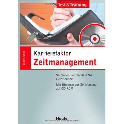 Beatris Uhlig Karrierefaktor Zeitmanagement. So Planen Und Handeln Sie Zielorientiert. Mit Übungen Zur Zeitplanung Auf Cd-Rom - Publicité Beatris Uhlig Karrierefaktor Zeitmanagement. So Planen Und Handeln Sie Zielorientiert. Mit Übungen Zur Zeitplanung Auf Cd-Rom - Publicité