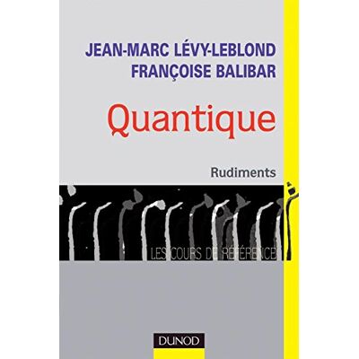Jean-Marc Lévy-Leblond Quantique : Rudiments - Publicité Jean-Marc Lévy-Leblond Quantique : Rudiments - Publicité
