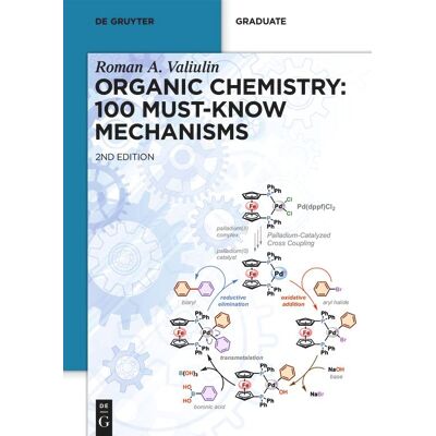 Roman Valiulin Organic Chemistry: 100 Must-Know Mechanisms (De Gruyter Textbook) - Publicité Roman Valiulin Organic Chemistry: 100 Must-Know Mechanisms (De Gruyter Textbook) - Publicité