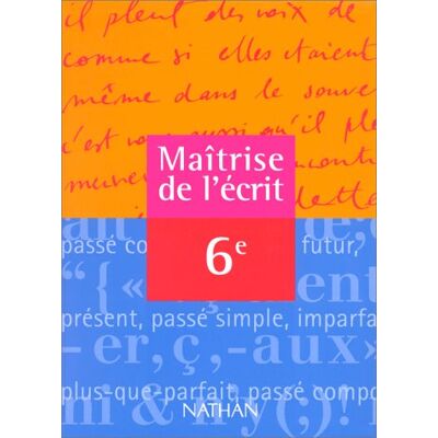 Collectif Maîtrise De L'Écrit En 6e - Publicité Collectif Maîtrise De L'Écrit En 6e - Publicité