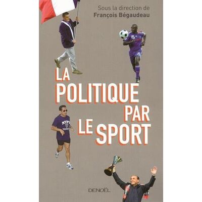 François Bégaudeau La Politique Par Le Sport - Publicité François Bégaudeau La Politique Par Le Sport - Publicité