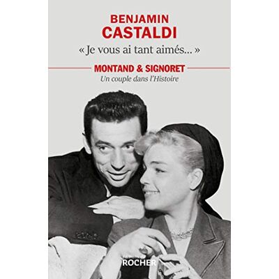 Je Vous Ai Tant Aimés... : Montand & Signoret, Un Couple Dans L'Histoire - Publicité Je Vous Ai Tant Aimés... : Montand & Signoret, Un Couple Dans L'Histoire - Publicité