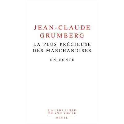 La Plus Précieuse Des Marchandises : Un Conte - Publicité La Plus Précieuse Des Marchandises : Un Conte - Publicité