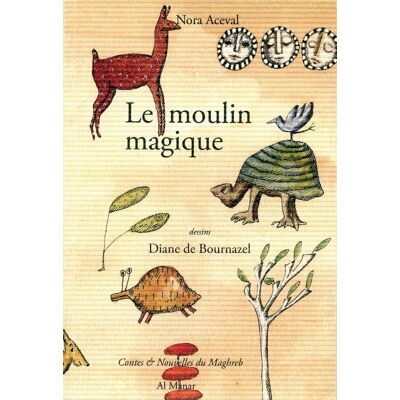 Nora Aceval Le Moulin Magique : Et Autres Contes Du Maghreb Pour Les Enfants - Publicité Nora Aceval Le Moulin Magique : Et Autres Contes Du Maghreb Pour Les Enfants - Publicité