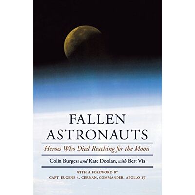Colin Burgess Fallen Astronauts: Heroes Who Died Reaching For The Moon - Publicité Colin Burgess Fallen Astronauts: Heroes Who Died Reaching For The Moon - Publicité
