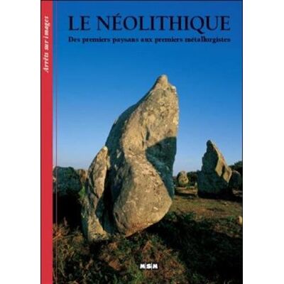 Collectif Le Néolithique : Des Premiers Paysans Aux Premiers Métallurgistes - Publicité Collectif Le Néolithique : Des Premiers Paysans Aux Premiers Métallurgistes - Publicité
