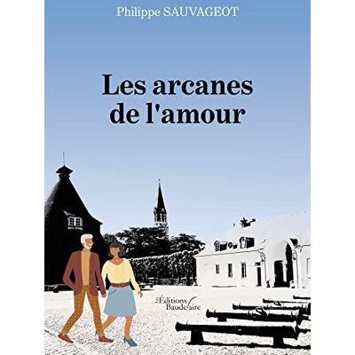 Philippe SAUVAGEOT Les Arcanes De L'Amour - Publicité Philippe SAUVAGEOT Les Arcanes De L'Amour - Publicité