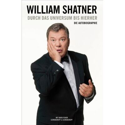 William Shatner: Durch Das Universum Bis Hierher: Die Autobiographie - Publicité William Shatner: Durch Das Universum Bis Hierher: Die Autobiographie - Publicité