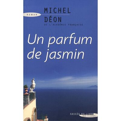 Michel Déon Un Parfum De Jasmin - Publicité Michel Déon Un Parfum De Jasmin - Publicité