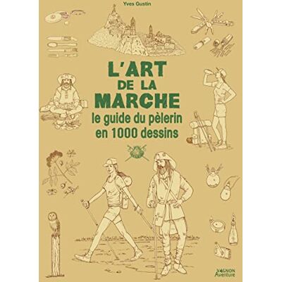 Yves Gustin L'Art De La Marche : Le Guide Du Pèlerin En 1.000 Dessins - Publicité Yves Gustin L'Art De La Marche : Le Guide Du Pèlerin En 1.000 Dessins - Publicité