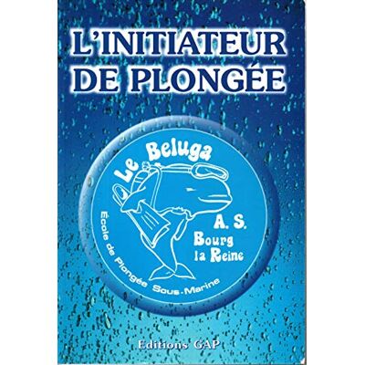 Collectif L'Initiateur De Plongée - Publicité Collectif L'Initiateur De Plongée - Publicité