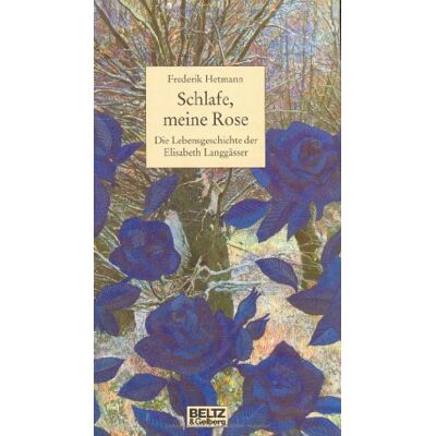Frederik Hetmann Schlafe, Meine Rose (Beltz & Gelberg - Biographie) - Publicité Frederik Hetmann Schlafe, Meine Rose (Beltz & Gelberg - Biographie) - Publicité