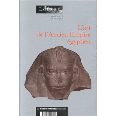 Christiane Ziegler L'Art De L'Ancien Empire Égyptien : Actes Du Colloque - Publicité Christiane Ziegler L'Art De L'Ancien Empire Égyptien : Actes Du Colloque - Publicité