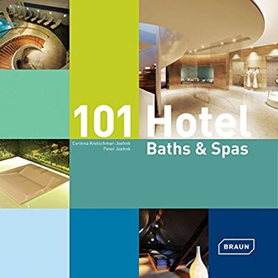 Corinna Kretschmar-Joehnk 101 Hotel Baths & Spas - Publicité Corinna Kretschmar-Joehnk 101 Hotel Baths & Spas - Publicité