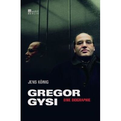 Jens König Gregor Gysi: Eine Biographie - Publicité Jens König Gregor Gysi: Eine Biographie - Publicité