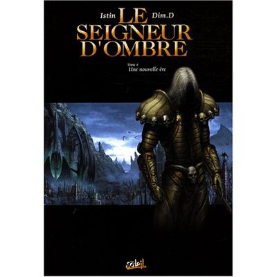 Jean-Luc Istin Le Seigneur D'Ombre. Vol. 4. Une Nouvelle Ère - Publicité Jean-Luc Istin Le Seigneur D'Ombre. Vol. 4. Une Nouvelle Ère - Publicité