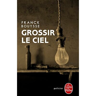 Franck Bouysse Grossir Le Ciel - Publicité Franck Bouysse Grossir Le Ciel - Publicité