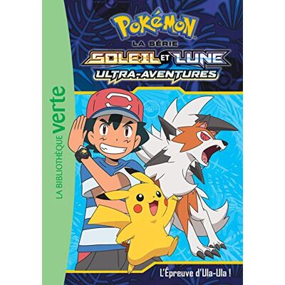 Pokémon : La Série Soleil Et Lune : Ultra-Aventures. Vol. 17. L'Épreuve D'Ula-Ula ! - Publicité Pokémon : La Série Soleil Et Lune : Ultra-Aventures. Vol. 17. L'Épreuve D'Ula-Ula ! - Publicité