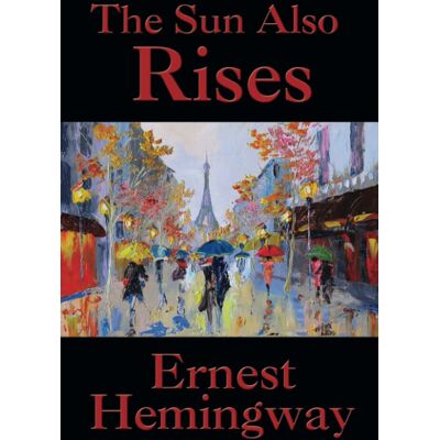 Ernest Hemingway The Sun Also Rises - Publicité Ernest Hemingway The Sun Also Rises - Publicité