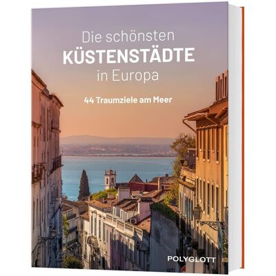 Various Die Schönsten Küstenstädte In Europa: 44 Traumhafte Ziele Am Meer - Publicité Various Die Schönsten Küstenstädte In Europa: 44 Traumhafte Ziele Am Meer - Publicité