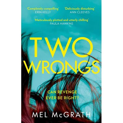 Mel McGrath Two Wrongs: The Dark And Shocking New Crime Thriller From The Bestselling Author - Publicité Mel McGrath Two Wrongs: The Dark And Shocking New Crime Thriller From The Bestselling Author - Publicité