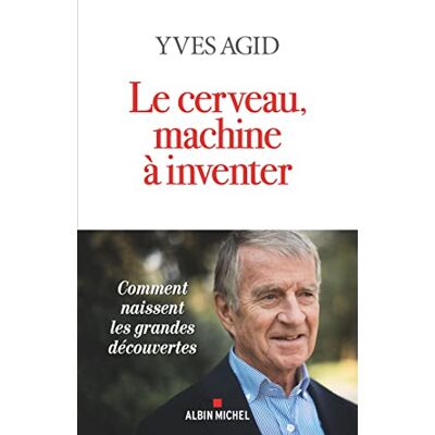 Yves Agid Le Cerveau, Machine À Inventer - Publicité Yves Agid Le Cerveau, Machine À Inventer - Publicité