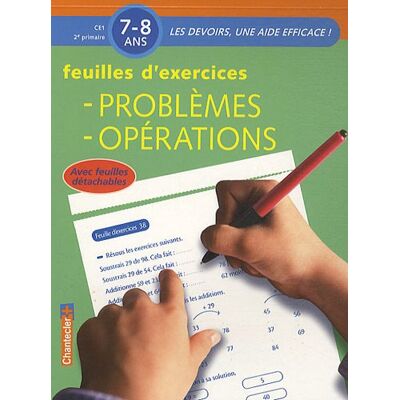 Chantecler Problèmes, Opérations Ce1, 2e Primaire, 7-8 Ans : Feuilles D'Exercices - Publicité Chantecler Problèmes, Opérations Ce1, 2e Primaire, 7-8 Ans : Feuilles D'Exercices - Publicité