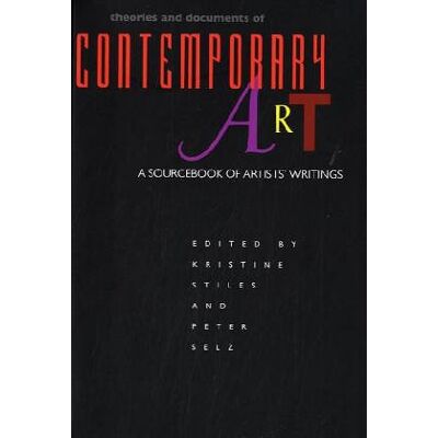 Kristine Stiles Theories And Documents Of Contemporary Art: A Sourcebook Of Artists' Writings (California Studies In The History Of Art) - Publicité Kristine Stiles Theories And Documents Of Contemporary Art: A Sourcebook Of Artists' Writings (California Studies In The History Of Art) - Publicité