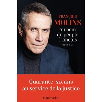 François Molins Au Nom Du Peuple Français : Mémoires - Publicité François Molins Au Nom Du Peuple Français : Mémoires - Publicité