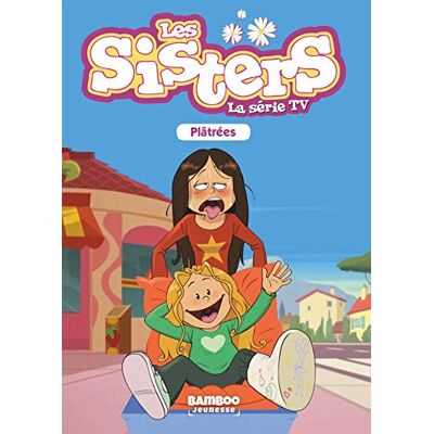 Les Sisters : La Série Tv. Vol. 15. Plâtrées - Publicité Les Sisters : La Série Tv. Vol. 15. Plâtrées - Publicité