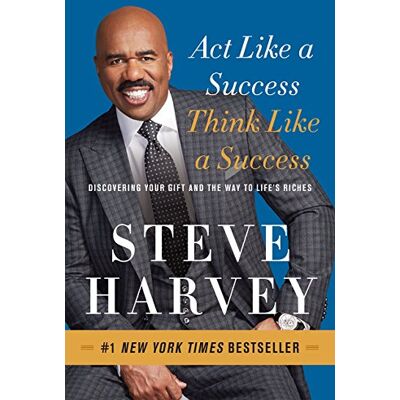 Steve Harvey Act Like A Success, Think Like A Success: Discovering Your Gift And The Way To Life'S Riches - Publicité Steve Harvey Act Like A Success, Think Like A Success: Discovering Your Gift And The Way To Life'S Riches - Publicité