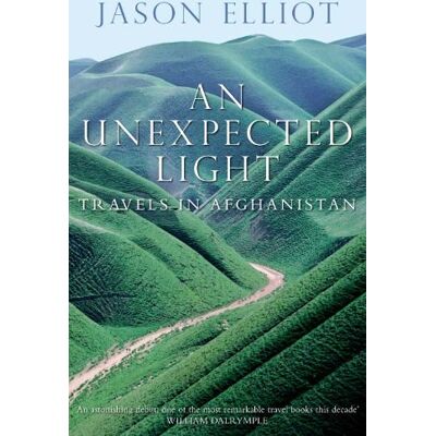 Jason Elliott Unexpected Light: Travels In Afghanistan - Publicité Jason Elliott Unexpected Light: Travels In Afghanistan - Publicité