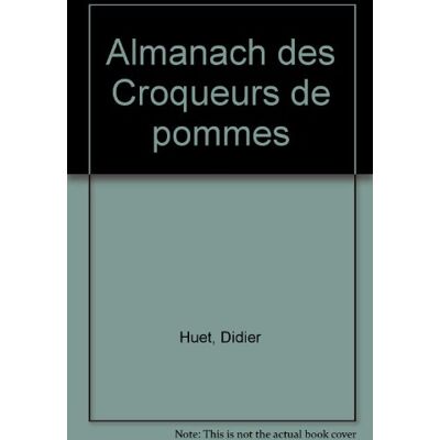 Les Croqueurs de pommes Almanach Des Croqueurs De Pommes - Publicité Les Croqueurs de pommes Almanach Des Croqueurs De Pommes - Publicité