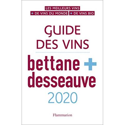 Collectif Guide Des Vins Bettane + Desseauve : 2020 - Publicité Collectif Guide Des Vins Bettane + Desseauve : 2020 - Publicité