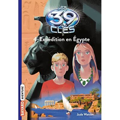 Jude Watson Les 39 Clés. Vol. 4. Expédition En Egypte - Publicité Jude Watson Les 39 Clés. Vol. 4. Expédition En Egypte - Publicité