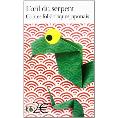 Anonymes L'Oeil Du Serpent : Contes Folkloriques Japonais - Publicité Anonymes L'Oeil Du Serpent : Contes Folkloriques Japonais - Publicité