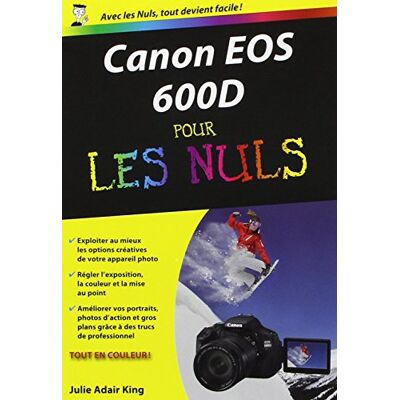 Julie Adair King Canon Eos 600 D Pour Les Nuls - Publicité Julie Adair King Canon Eos 600 D Pour Les Nuls - Publicité